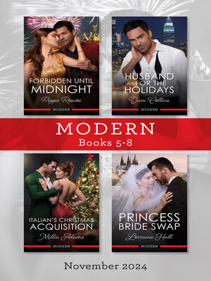 cover image of Modern Box Set 5-8 Nov 2024/Forbidden Until Midnight/Husband For the Holidays/Italian's Christmas Acquisition/Princess Bride Swap